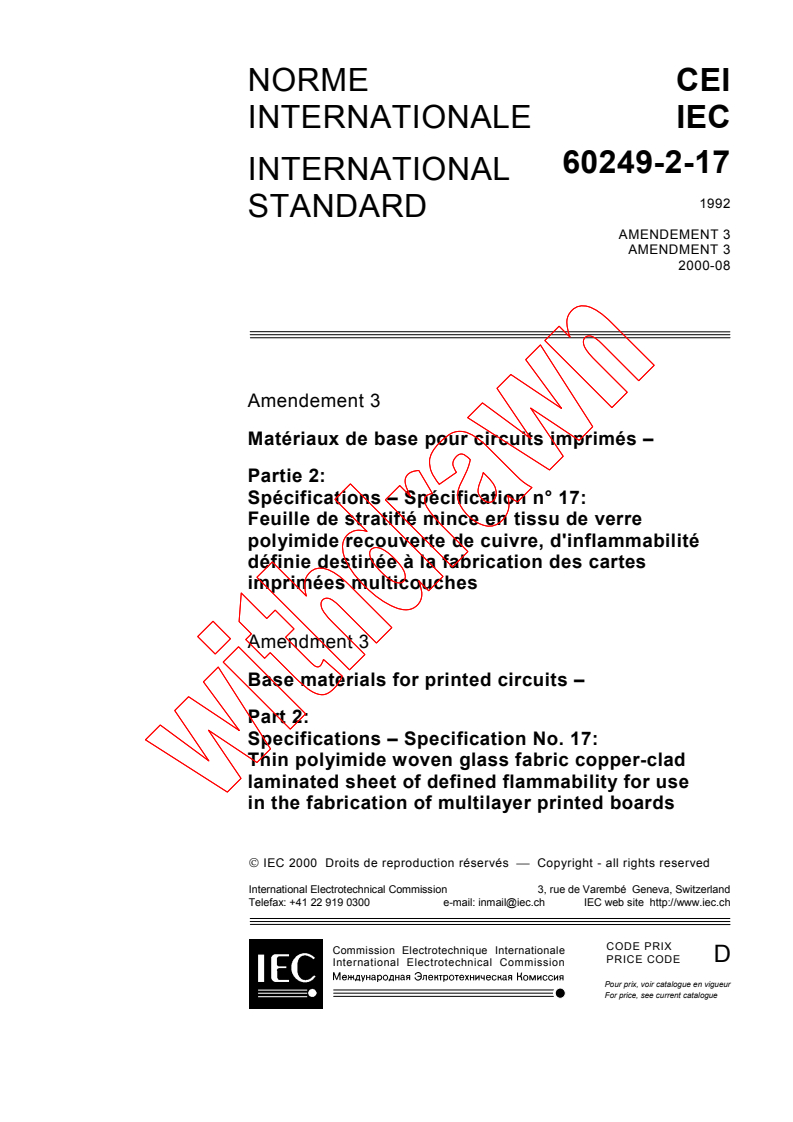 IEC 60249-2-17:1992/AMD3:2000 - Amendment 3 - Base materials for printed circuits - Part 2: Specifications - Specification No. 17: Thin polyimide woven glass fabric copper-clad laminated sheet of defined flammability for use in the fabrication of multilayer printed boards
Released:8/24/2000
Isbn:2831853478