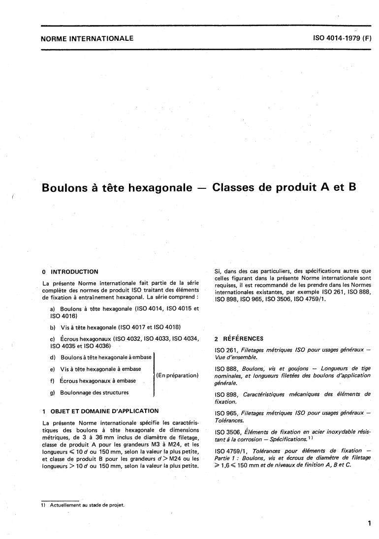 ISO 4014:1979 - Hexagon head bolts — Product grades A and B
Released:7/1/1979