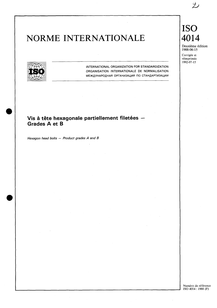 ISO 4014:1988 - Vis à tête hexagonale partiellement filetées — Grades A et B
Released:6/23/1988