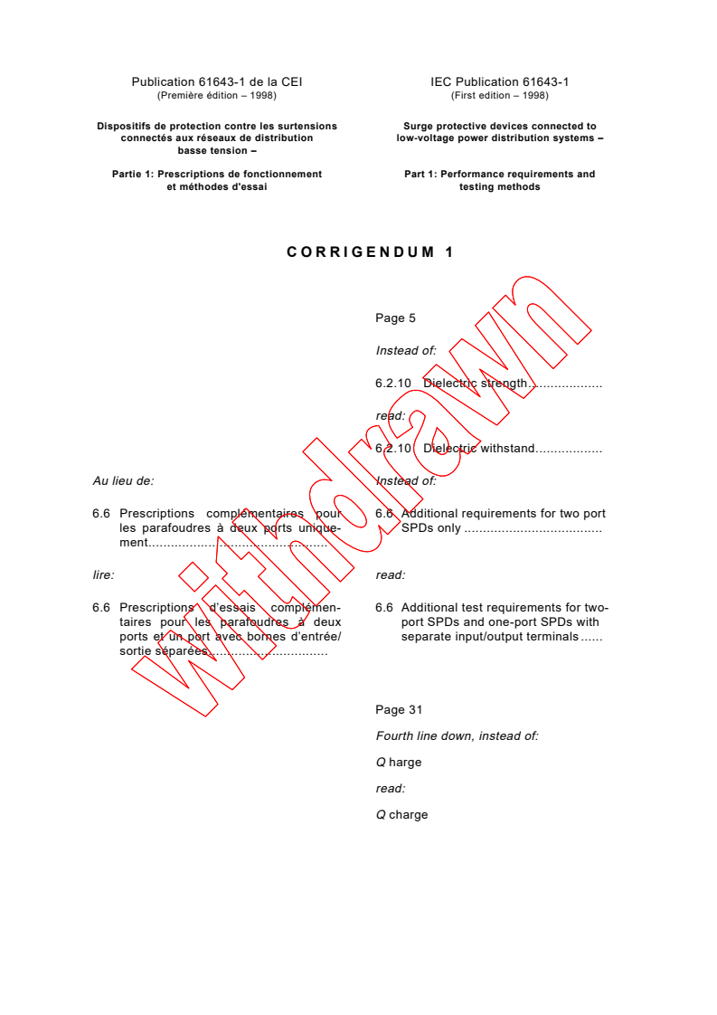 IEC 61643-1:1998/COR1:1998 - Corrigendum 1 - Surge protective devices connected to low-voltage power distribution systems - Part 1: Performance requirements and testing methods
Released:11/27/1998