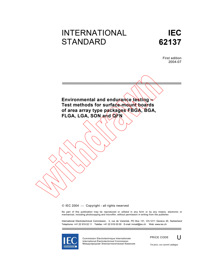IEC 62137:2004 - Environmental and endurance testing - Test methods for surface-mount boards of area array type packages FBGA, BGA, FLGA, LGA, SON and QFN
Released:7/6/2004
Isbn:2831875293