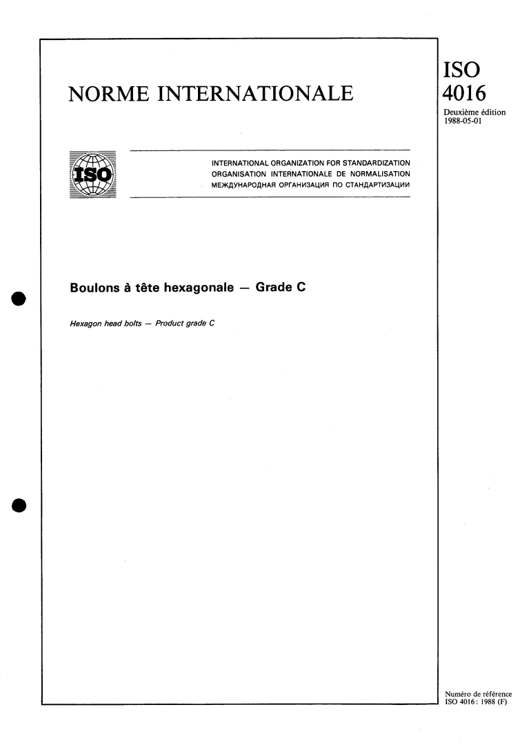 ISO 4016:1988 - Vis à tête hexagonale partiellement filetées — Grade C
Released:5/5/1988