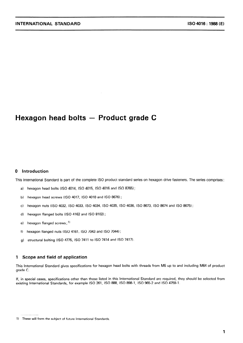 ISO 4016:1988 - Hexagon head bolts — Product grade C
Released:5/5/1988