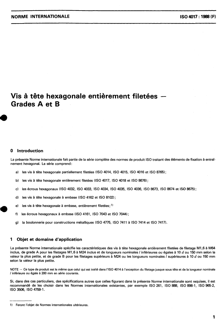 ISO 4017:1988 - Vis à tête hexagonale entièrement filetées — Grades A et B
Released:5/26/1988