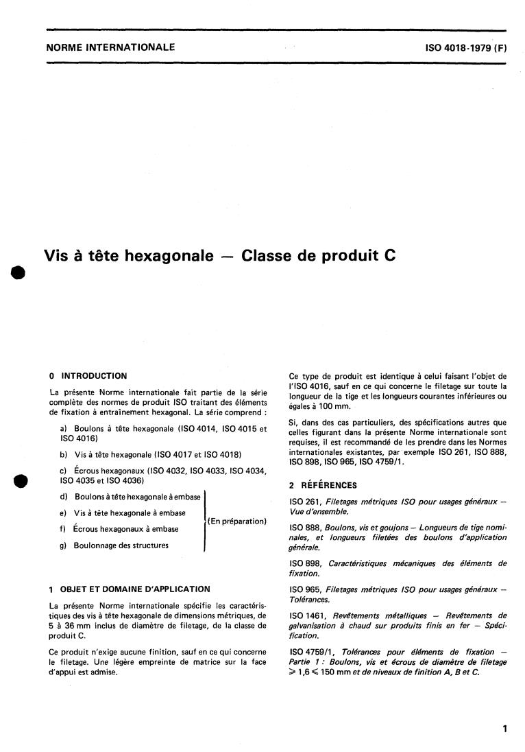 ISO 4018:1979 - Hexagon head screws — Product grade C
Released:6/1/1979
