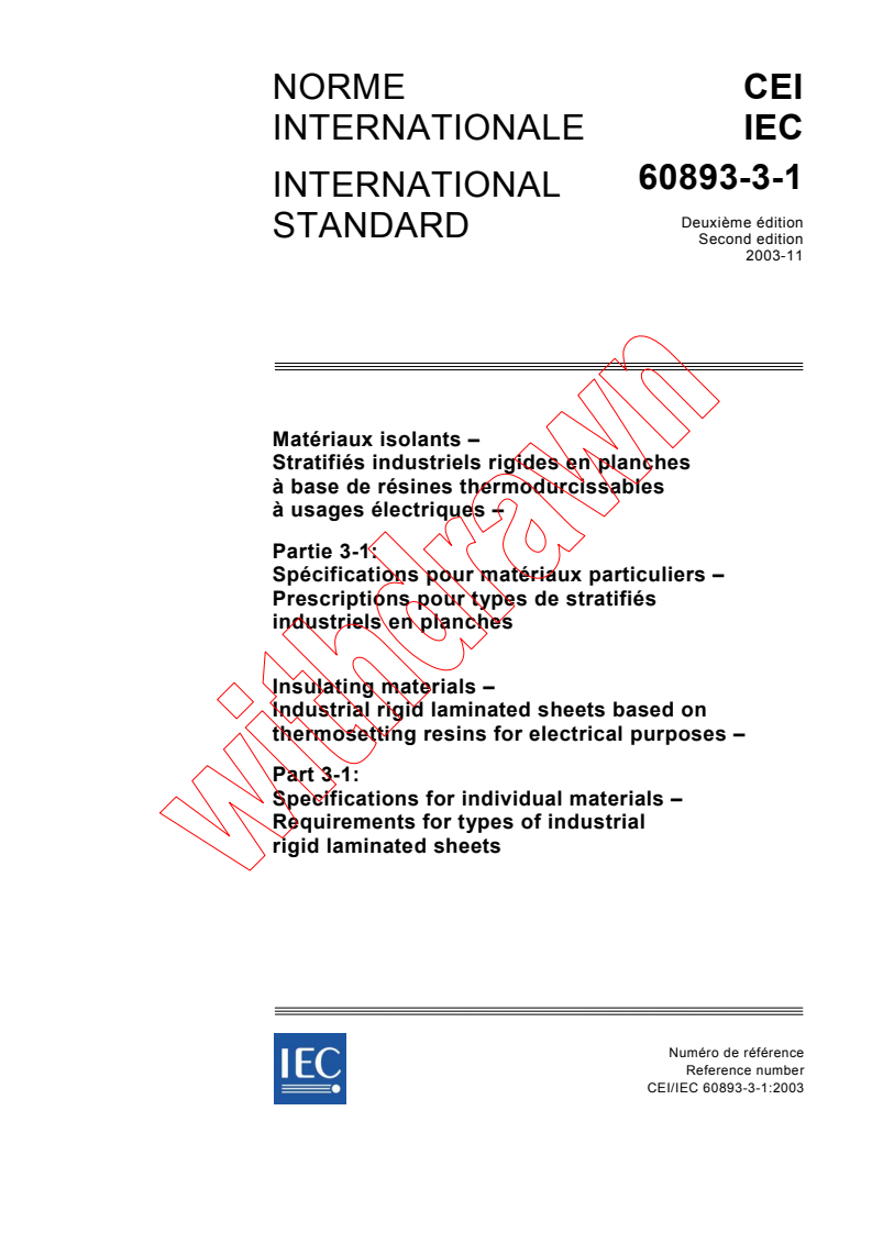 IEC 60893-3-1:2003 - Insulating materials - Industrial rigid laminated sheets based on thermosetting resins for electrical purposes - Part 3-1: Specifications for individual materials - Requirements for types of industrial rigid laminated sheets
Released:11/7/2003
Isbn:2831872715