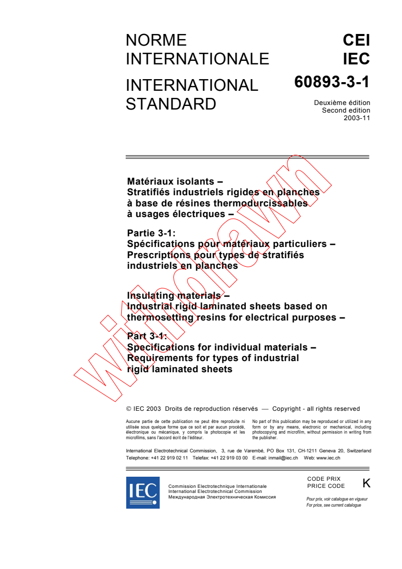IEC 60893-3-1:2003 - Insulating materials - Industrial rigid laminated sheets based on thermosetting resins for electrical purposes - Part 3-1: Specifications for individual materials - Requirements for types of industrial rigid laminated sheets
Released:11/7/2003
Isbn:2831872715