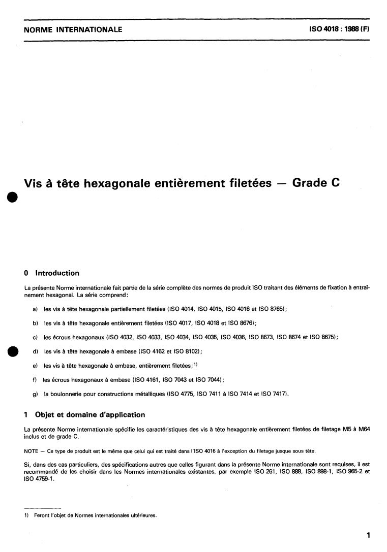 ISO 4018:1988 - Vis à tête hexagonale entièrement filetées — Grade C
Released:5/19/1988
