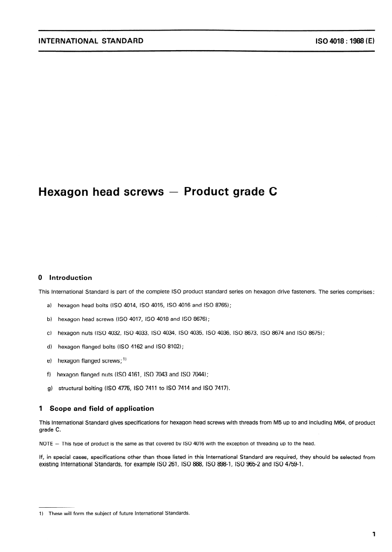 ISO 4018:1988 - Hexagon head screws — Product grade C
Released:5/19/1988