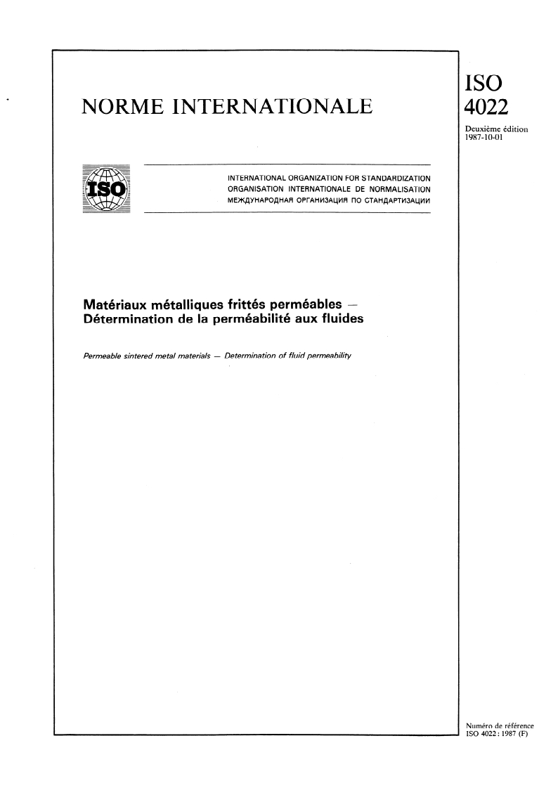 ISO 4022:1987 - Matériaux métalliques frittés perméables — Détermination de la perméabilité aux fluides
Released:9/24/1987