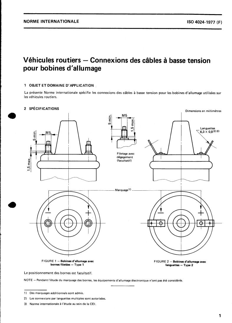 ISO 4024:1977 - Road vehicles — Low tension cable connections for ignition coils
Released:2/1/1977