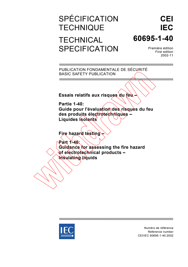IEC TS 60695-1-40:2002 - Fire hazard testing - Part 1-40: Guidance for assessing the fire hazard of electrotechnical products - Insulating liquids
Released:11/22/2002
Isbn:2831867142