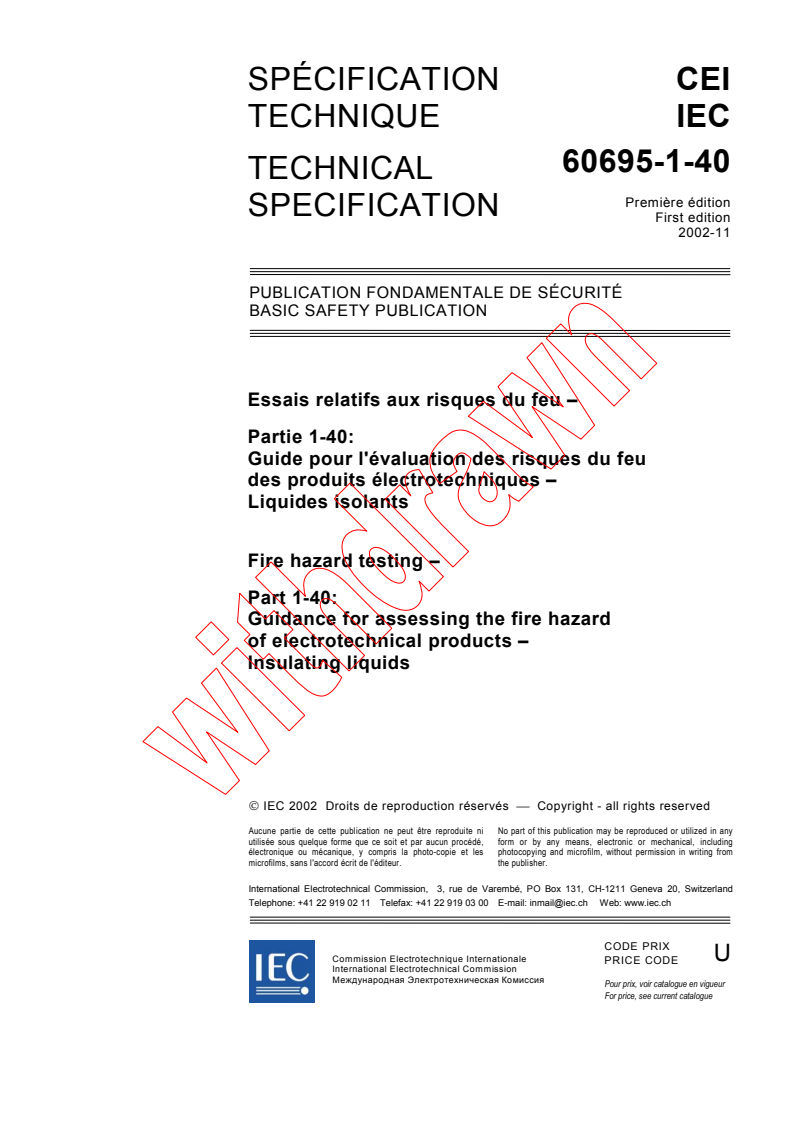 IEC TS 60695-1-40:2002 - Fire hazard testing - Part 1-40: Guidance for assessing the fire hazard of electrotechnical products - Insulating liquids
Released:11/22/2002
Isbn:2831867142