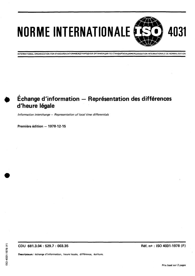 ISO 4031:1978 - Information interchange — Representation of local time differentials
Released:12/1/1978