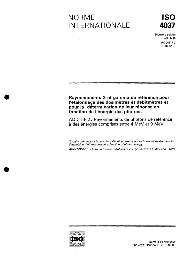 ISO 4037:1979/Add 2:1989 - X and gamma reference radiations for calibrating dosemeters and dose ratemeters and for determining their response as a function of photon energy — Addendum 2: Photon reference radiations at energies between 4 MeV and 9 MeV
Released:11/30/1989
