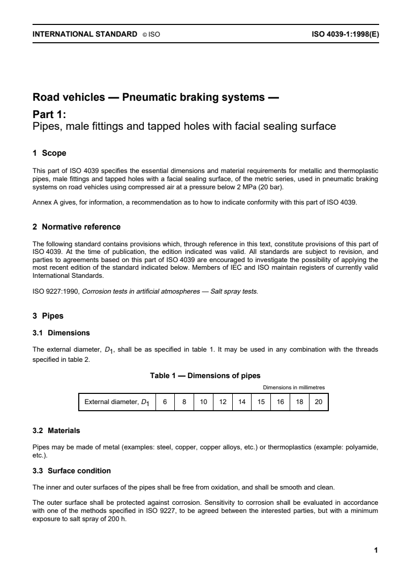 ISO 4039-1:1998 - Road vehicles — Pneumatic braking systems — Part 1: Pipes, male fittings and tapped holes with facial sealing surface
Released:7/30/1998