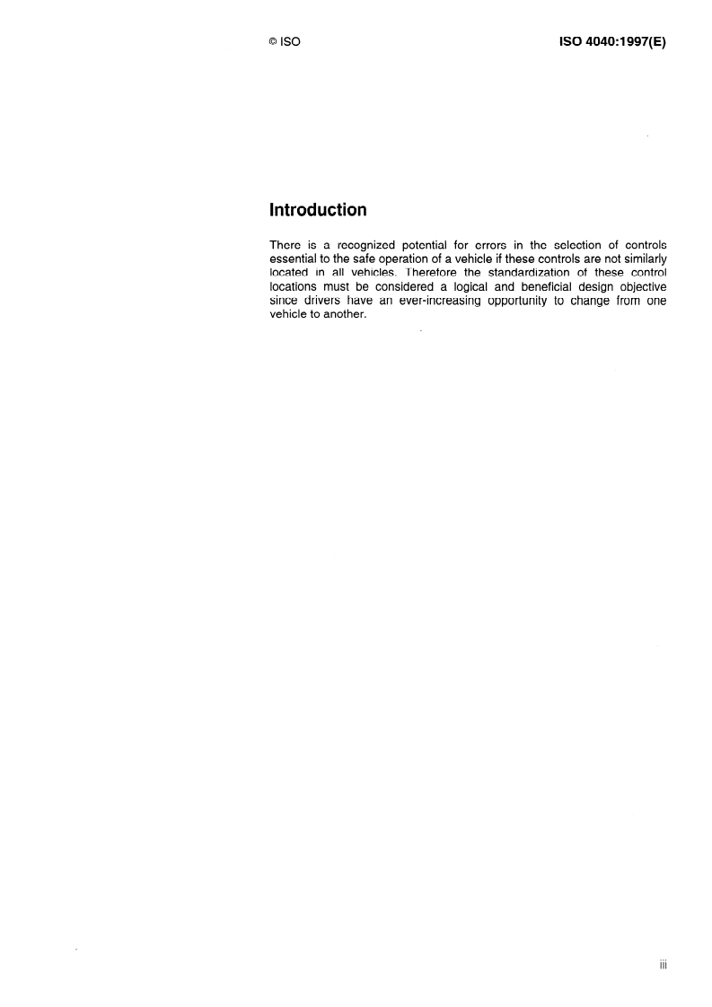 ISO 4040:1997 - Passenger cars — Location of hand controls, indicators and tell-tales
Released:6/5/1997