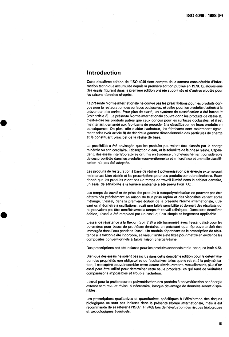 ISO 4049:1988 - Art dentaire — Produits d'obturation à base de résines synthétiques
Released:12/29/1988