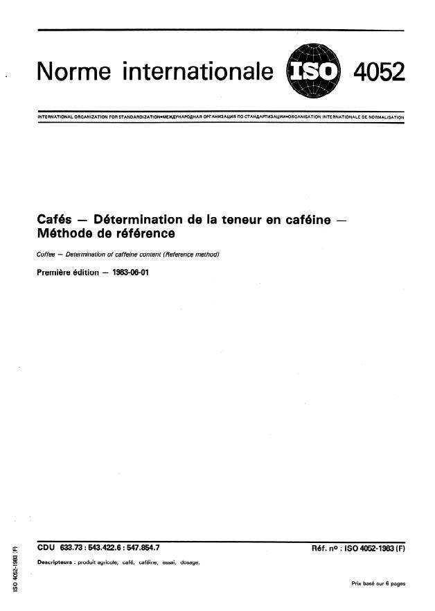 ISO 4052:1983 - Cafés -- Détermination de la teneur en caféine -- Méthode de référence