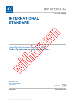 IEC 60335-2-34:2002+AMD1:2004+AMD2:2008 CSV - Household and similar electrical appliances - Safety - Part 2-34: Particular requirements for motor-compressors
Released:1/12/2009
Isbn:9782889101535 - Page 3 preview