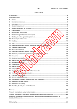 IEC 60335-2-34:2002 - Household and similar electrical appliances - Safety - Part 2-34: Particular requirements for motor-compressors
Released:10/25/2002
Isbn:2831866146 - Page 4 preview