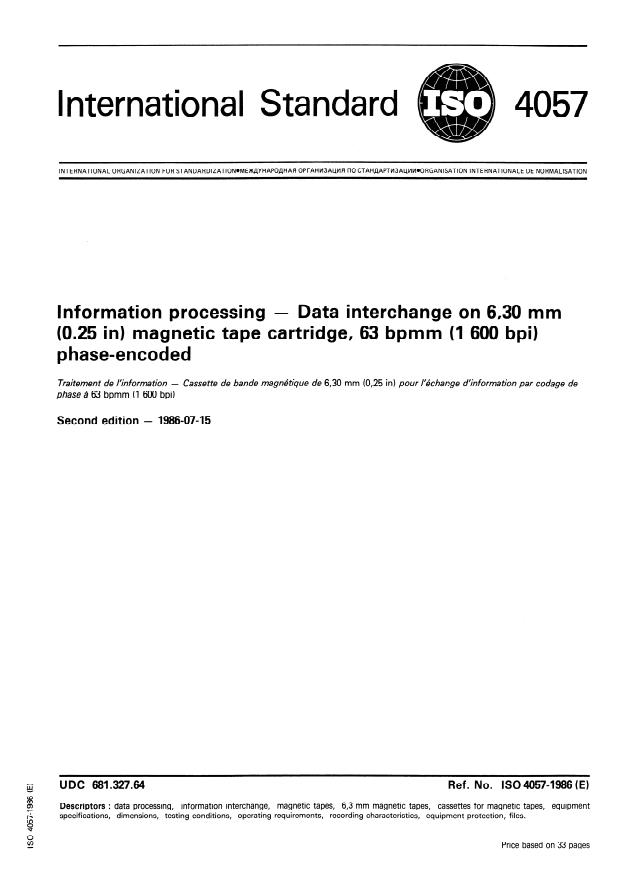 ISO 4057:1986 - Information processing -- Data interchange on 6,30 mm (0.25 in) magnetic tape cartridge, 63 bpmm (1 600 bpi) phase-encoded