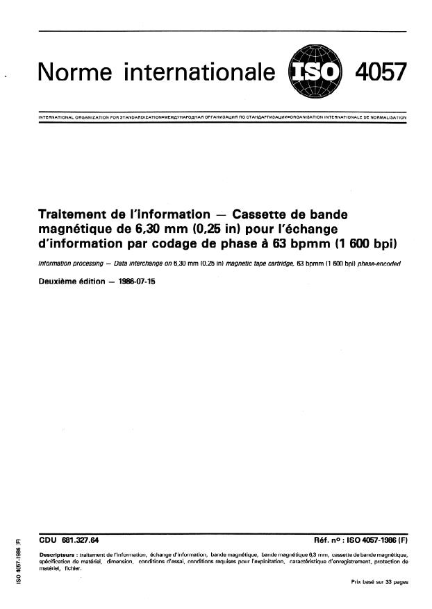 ISO 4057:1986 - Traitement de l'information -- Cassette de bande magnétique de 6,30 mm (0,25 in) pour l'échange d'information par codage de phase a 63 bpmm (1 600 bpi)