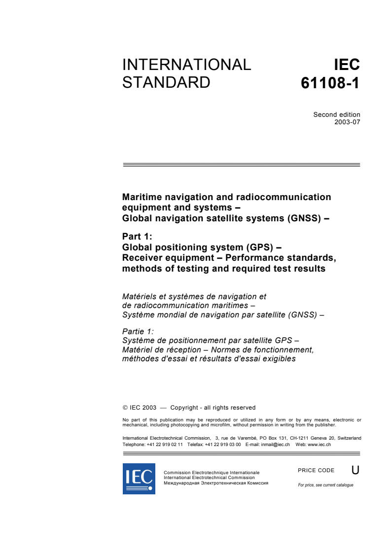 IEC 61108-1:2003 - Maritime navigation and radiocommunication equipment and systems - Global navigation satellite systems (GNSS) - Part 1: Global positioning system (GPS) - Receiver equipment - Performance standards, methods of testing and required test results
Released:7/31/2003
Isbn:2831871506