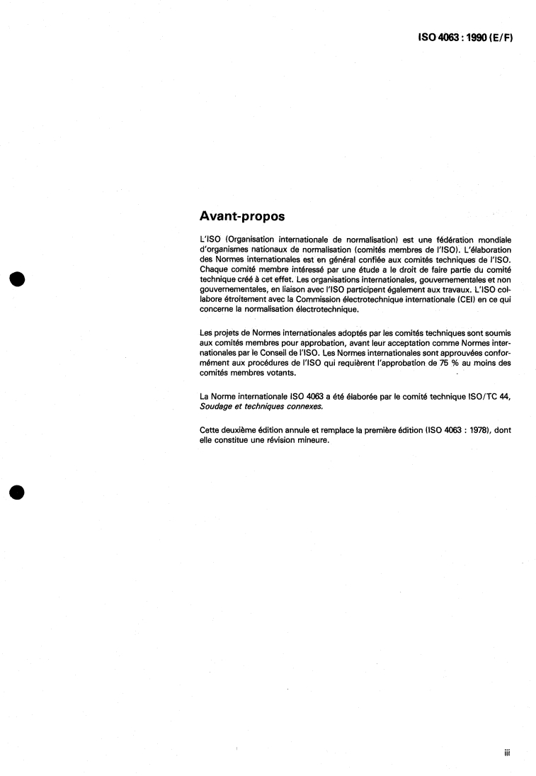 ISO 4063:1990 - Welding, brazing, soldering and braze welding of metals — Nomenclature of processes and reference numbers for symbolic representation on drawings
Released:1/18/1990