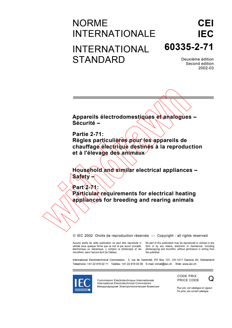 IEC 60335-2-71:2002 - Household and similar electrical appliances - Safety - Part 2-71: Particular requirements for electrical heating appliances for breeding and rearing animals
Released:3/20/2002
Isbn:2831879825