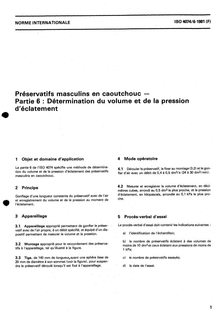 ISO 4074-6:1981 - Rubber condoms — Part 6: Determination of bursting volume and pressure
Released:1/1/1981