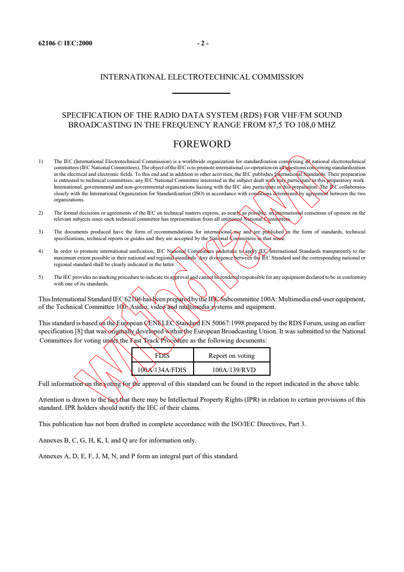 IEC 62106:2000 IEC 62106:2000 - Specification of the radio data system (RDS) for VHF/FM sound broadcasting in the frequency range from 87,5 to 108,0 MHz
Released:1/27/2000
Isbn:2831851289 - Page 4 preview