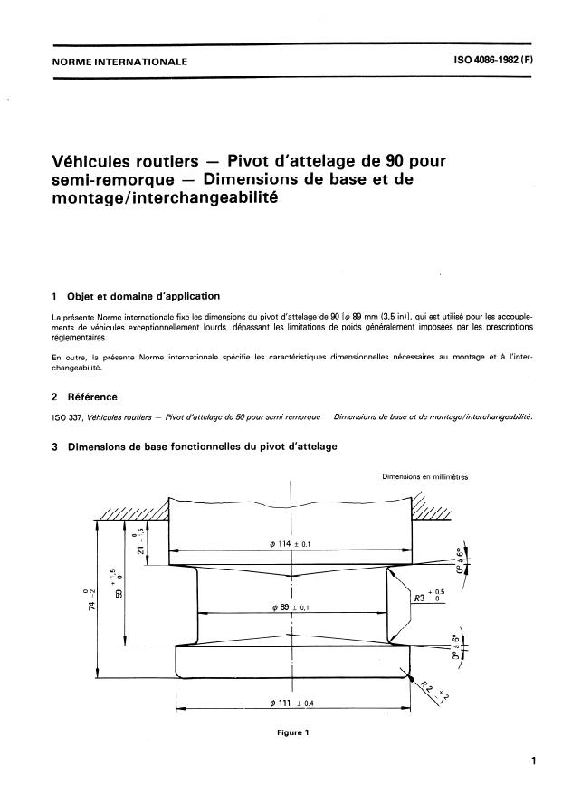 ISO 4086:1982 - Véhicules routiers -- Pivot d'attelage de 90 pour semi-remorque -- Dimensions de base et de montage/interchangeabilité