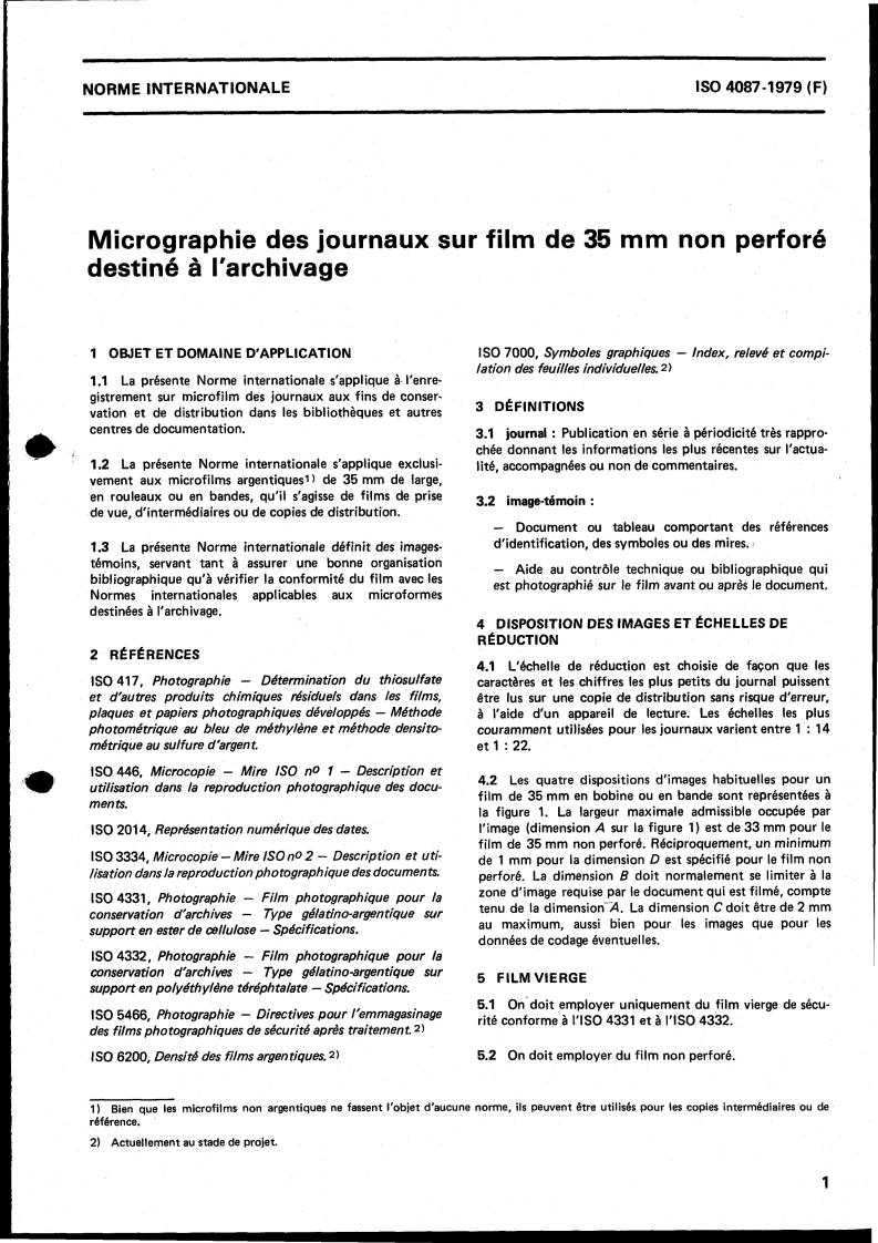 ISO 4087:1979 - Microfilming of newspapers on 35 mm unperforated microfilm for archival purposes
Released:4/1/1979