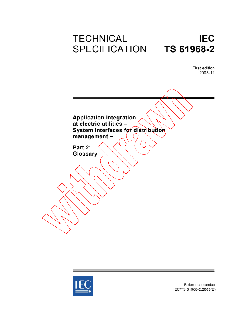IEC TS 61968-2:2003 - Application integration at electric utilities - System interfaces for distribution management - Part 2: Glossary
Released:11/28/2003
Isbn:2831873185