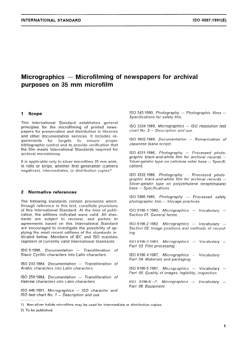 ISO 4087:1991 - Micrographics — Microfilming of newspapers for archival purposes on 35 mm microfilm
Released:5/9/1991