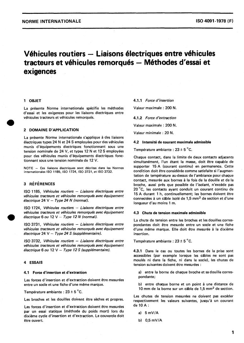 ISO 4091:1978 - Road vehicles — Electrical connections between towing vehicle and trailers — Test methods and requirements
Released:10/1/1978