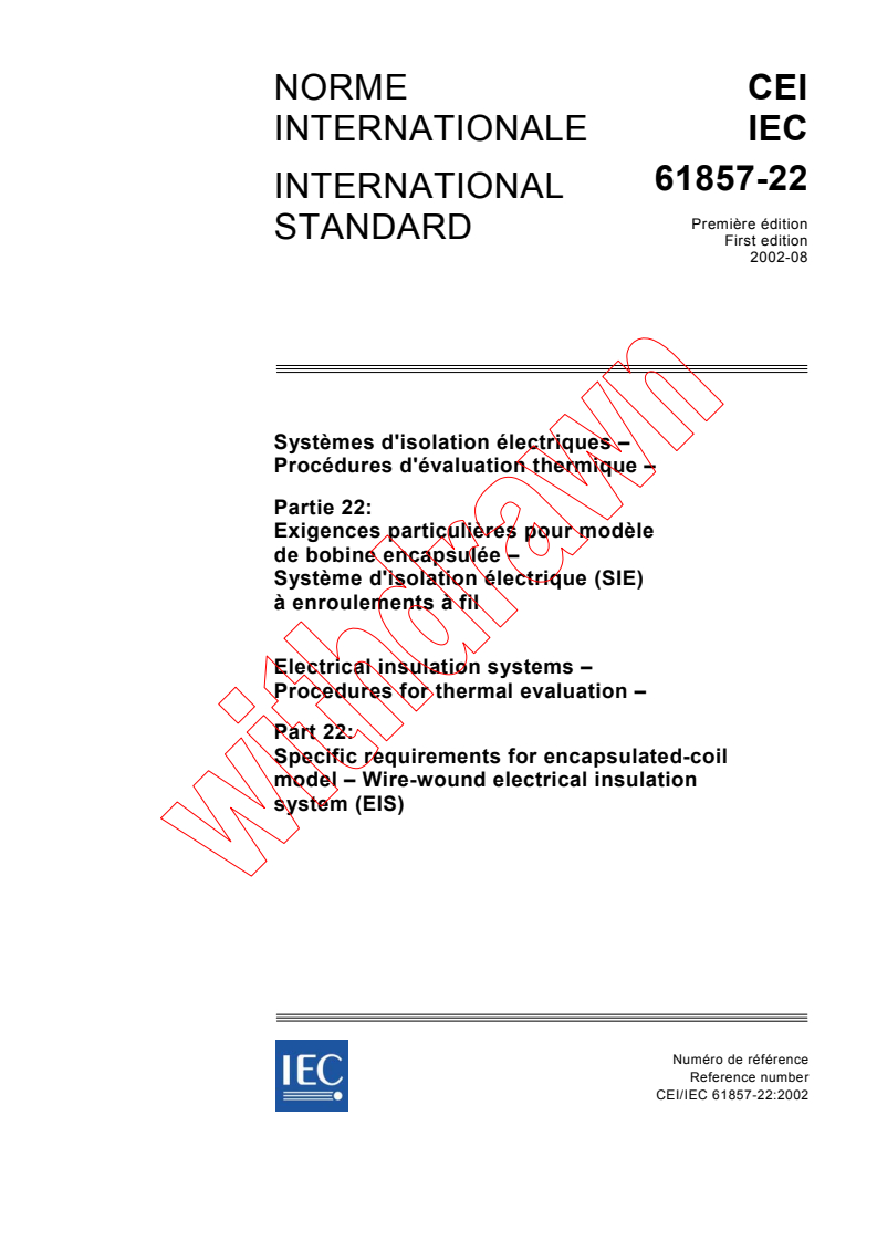 IEC 61857-22:2002 - Electrical insulation systems - Procedures for thermal evaluation - Part 22: Specific requirements for encapsulated-coil model - Wire-wound electrical insulation system (EIS)
Released:8/9/2002
Isbn:2831865328