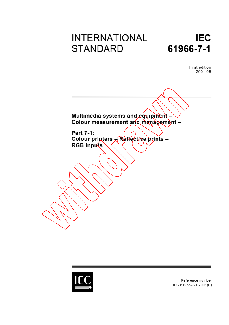 IEC 61966-7-1:2001 - Multimedia systems and equipment - Colour measurement and management - Part 7-1: Colour printers - Reflective prints - RGB inputs
Released:5/28/2001
Isbn:2831858364