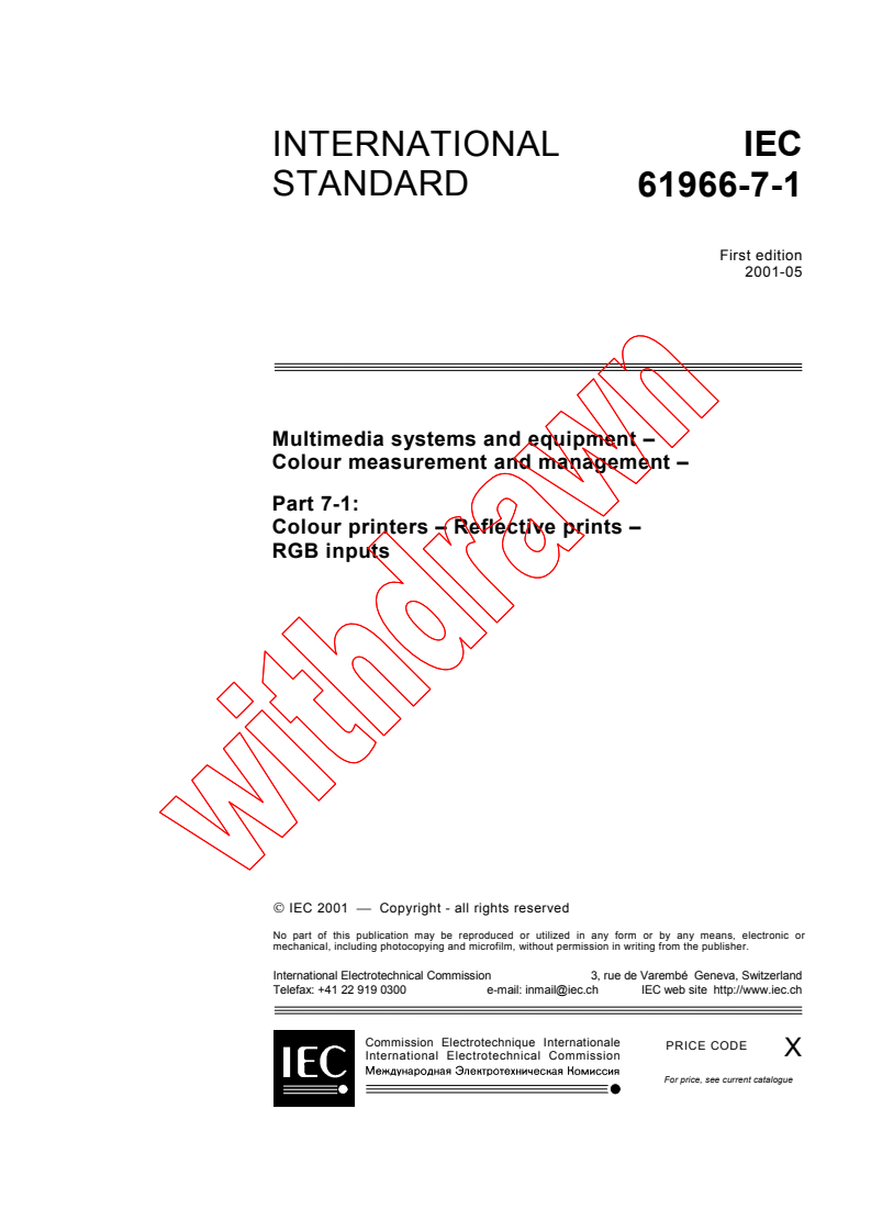 IEC 61966-7-1:2001 - Multimedia systems and equipment - Colour measurement and management - Part 7-1: Colour printers - Reflective prints - RGB inputs
Released:5/28/2001
Isbn:2831858364