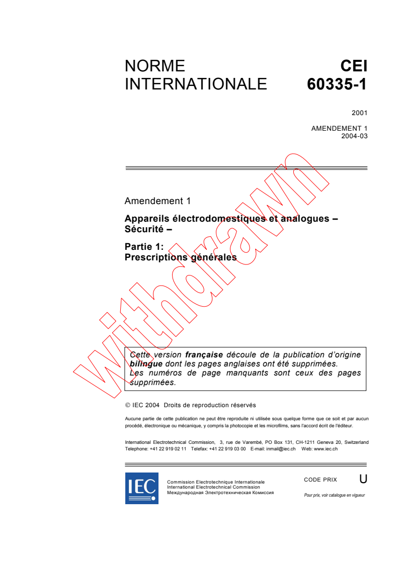 IEC 60335-1:2001/AMD1:2004 - Amendement 1 - Appareils électrodomestiques et analogues - Sécurité - Partie 1: Prescriptions générales
Released:3/23/2004