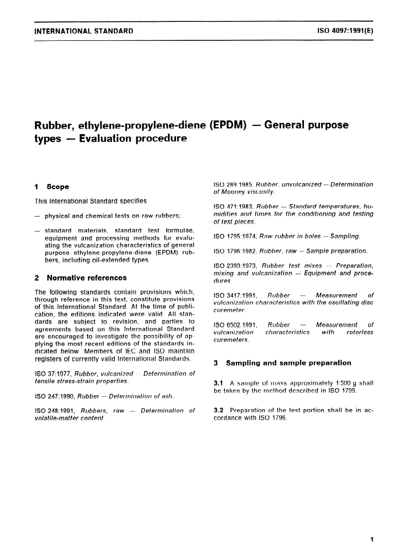 ISO 4097:1991 - Rubber, ethylene-propylene-diene (EPDM) — General purpose types — Evaluation procedure
Released:11/7/1991