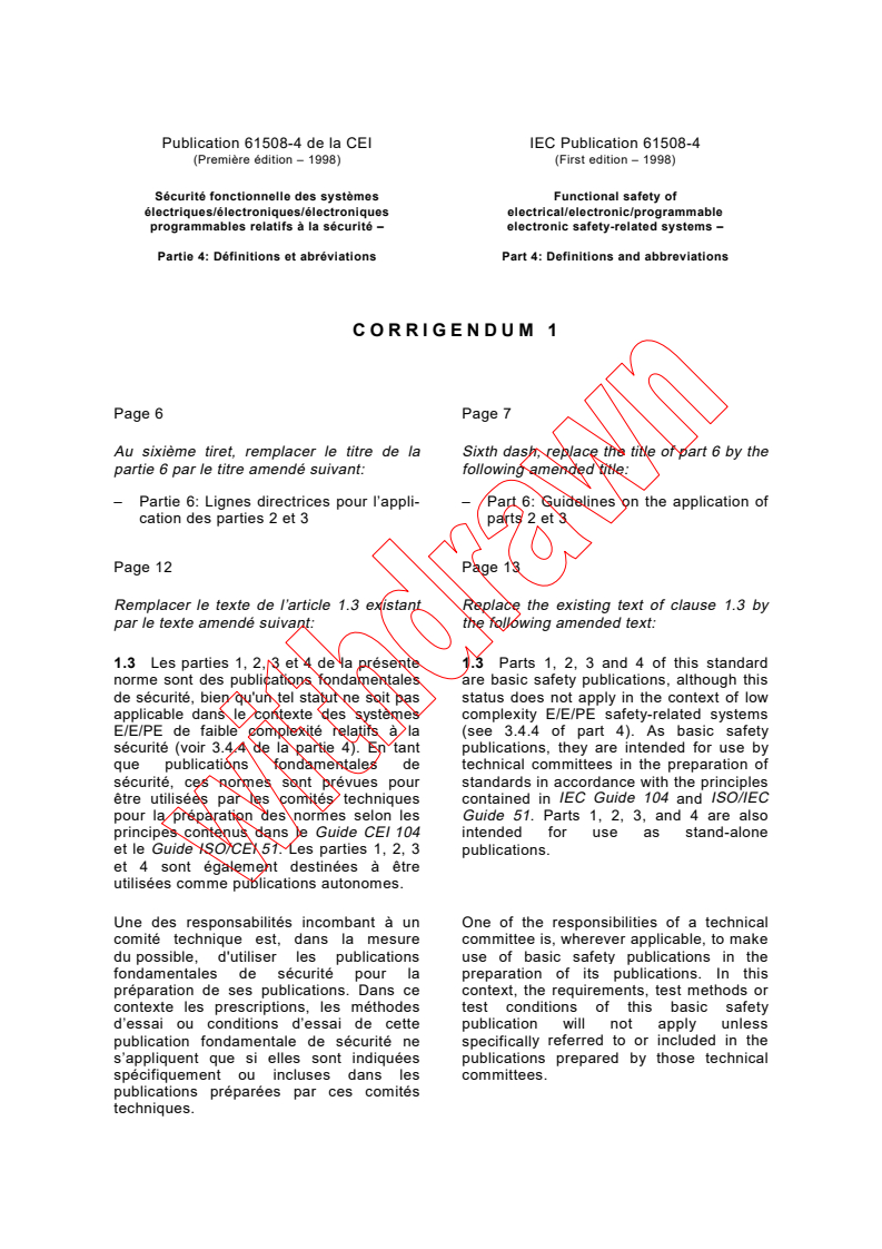 IEC 61508-4:1998/COR1:1999 - Corrigendum 1 - Functional safety of electrical/electronic/programmable electronic safety-related systems -  Part 4: Definitions and abbreviations
Released:4/1/1999