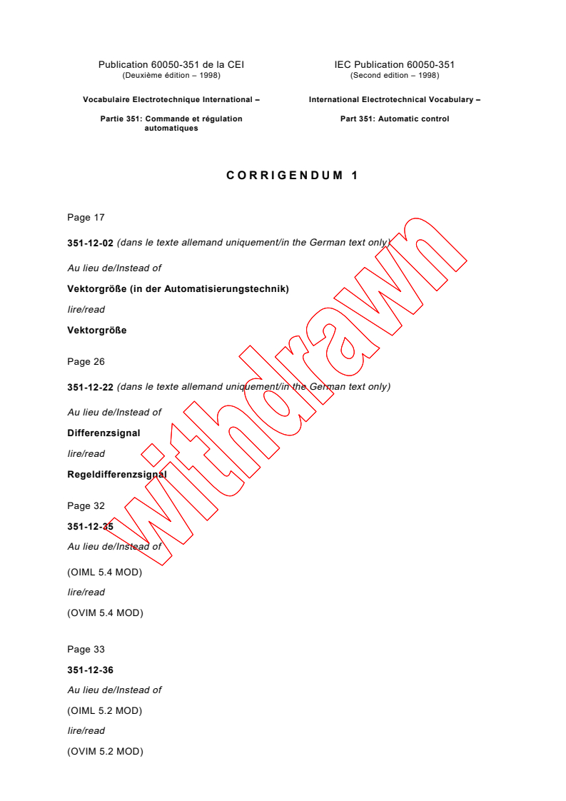 IEC 60050-351:1998/COR1:1999 - Corrigendum 1 - International Electrotechnical Vocabulary (IEV) - Part 351: Automatic control
Released:7/16/1999