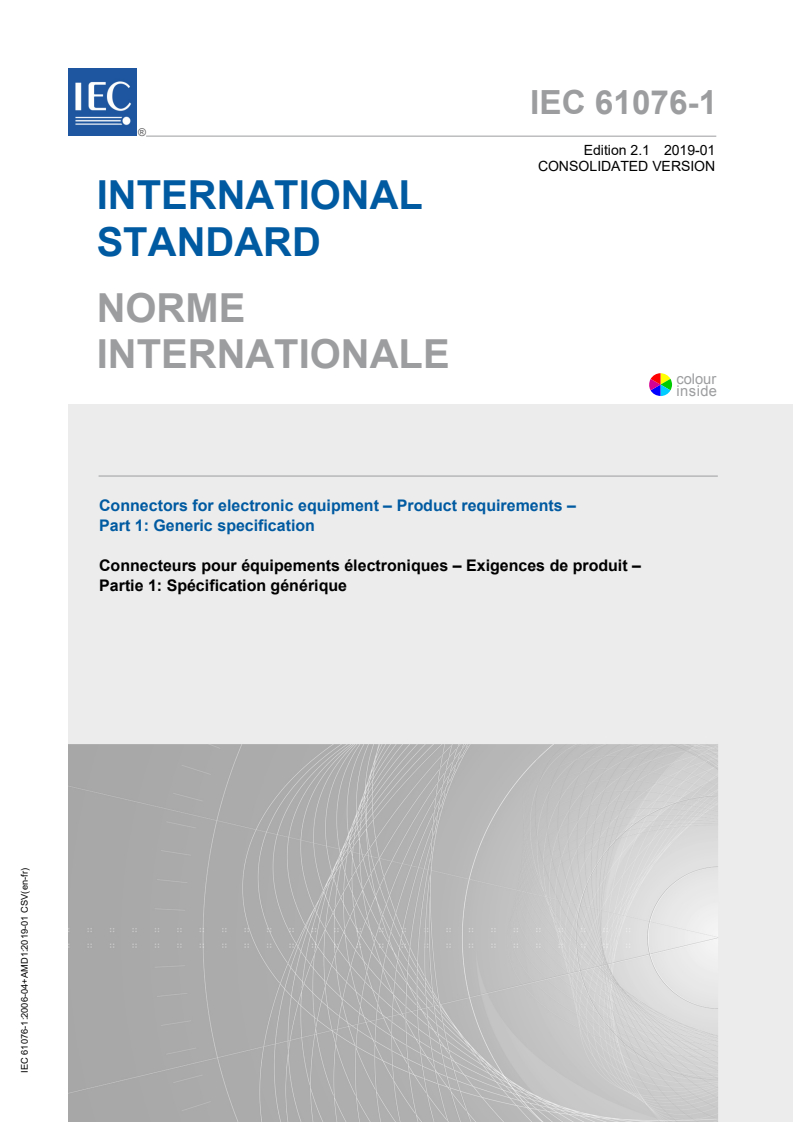 IEC 61076-1:2006+AMD1:2019 CSV - Connectors for electronic equipment - Product requirements - Part 1: Generic specification
Released:1/11/2019
Isbn:9782832264249