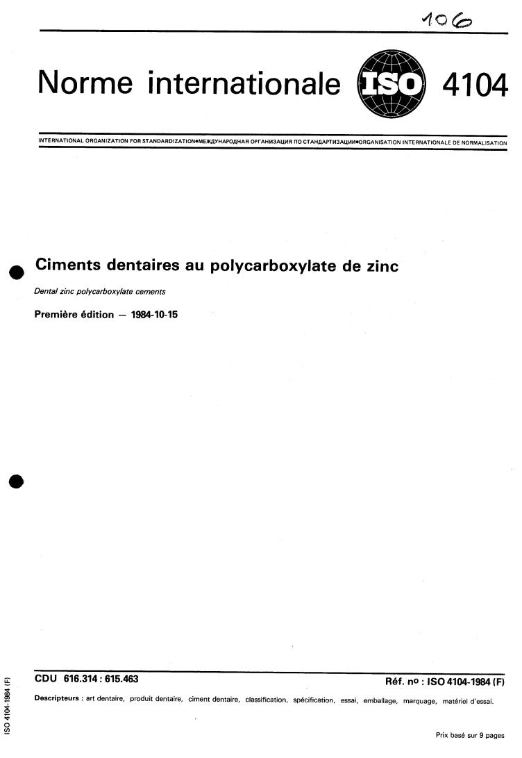 ISO 4104:1984 - Dental zinc polycarboxylate cements
Released:10/1/1984