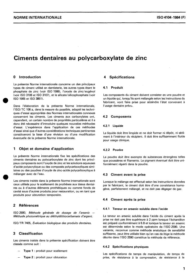 ISO 4104:1984 - Dental zinc polycarboxylate cements
Released:10/1/1984