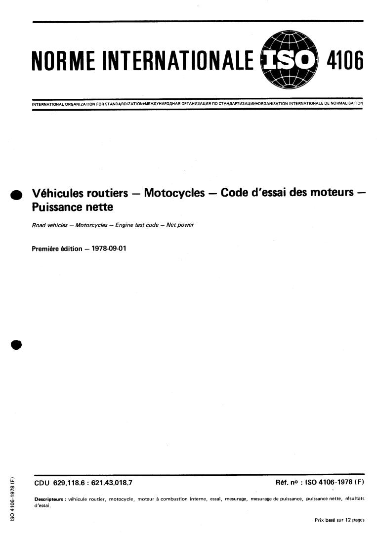 ISO 4106:1978 - Road vehicles — Motorcycles — Engine test code — Net power
Released:9/1/1978