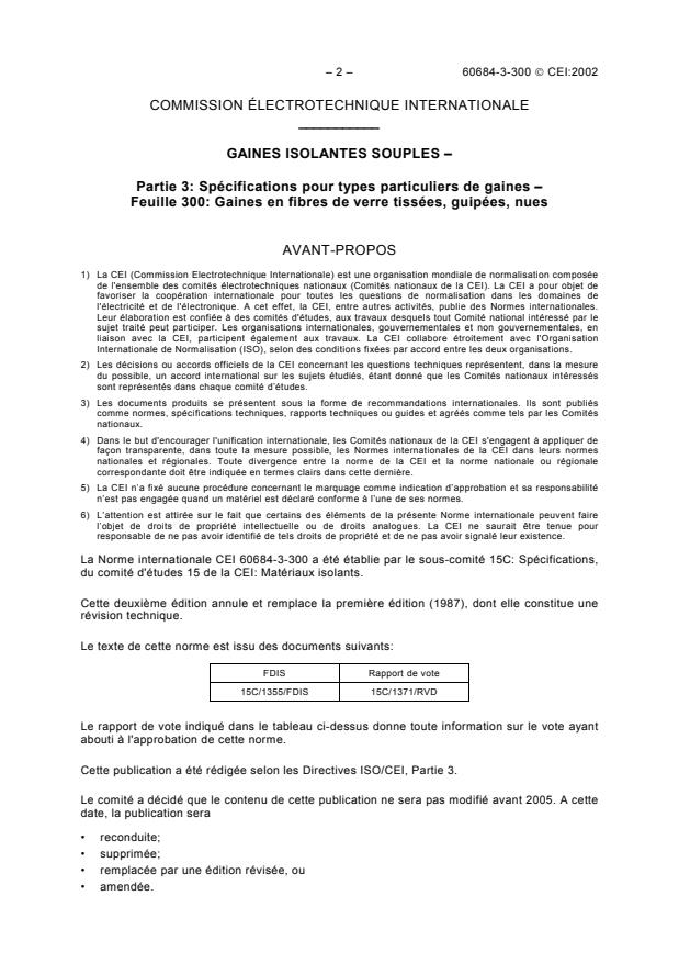 IEC 60684-3-300:2002 IEC 60684-3-300:2002 - Flexible insulating sleeving - Part 3: Specifications for individual types of sleeving - Sheet 300: Glass textile fibre sleeving, braided, uncoated
Released:6/12/2002 - Page 4 preview
