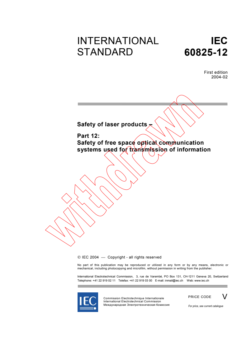 IEC 60825-12:2004 - Safety of laser products - Part 12: Safety of free space optical communication systems used for transmission of information
Released:2/12/2004
Isbn:2831874114